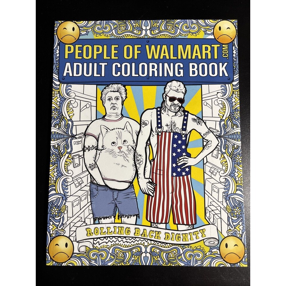People of Walmart Adult Coloring Book: Rolling Back Dignity (OFFICIAL People...